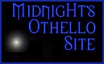 The MidnigHt Othello Site - home site of Michael Handel